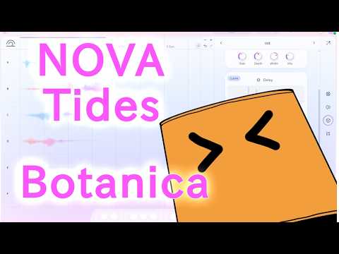 【Botanica】Nova Tidesを使って簡単にBotanicaサウンドを作る方法/ Lunacy Audio Nova Tides